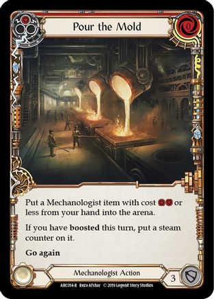 Pour the Mold (Red) (ARC014) - Arcane Rising Unlimited Edition