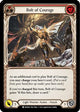 Bolt of Courage (Red) (MON042)  Unlimited Edition