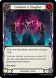 Condemn to Slaughter (Blue) (ROS129)  Rainbow Foil