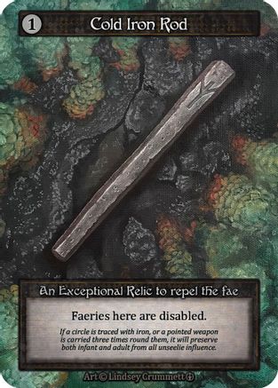 Cold Iron Rod  - Arthurian Legends