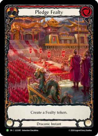 Pledge Fealty - LGS385 (LGS385) - Flesh and Blood: Promo Cards Rainbow Foil
