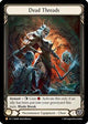 Dead Threads (Treasure) (SEA080)  Cold Foil